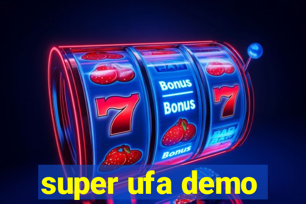 super ufa demo